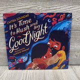 It's Time To Hush & Say Goodnight Hardcover Book