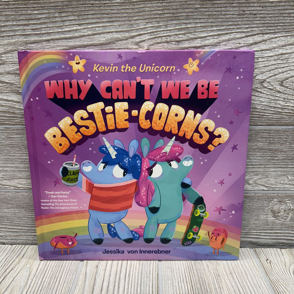 Kevin The Unicorn Why Can't We Be Bestie-corns? Hardcover Book