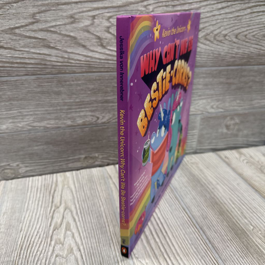 Kevin The Unicorn Why Can't We Be Bestie-corns? Hardcover Book