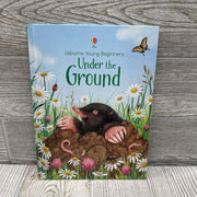 Usborne Beginners Under Ground Hardcover Book