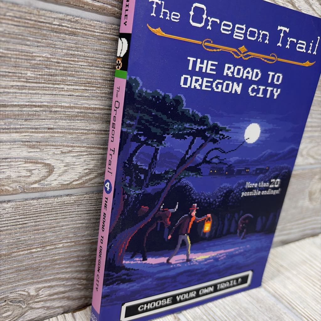 The Oregon Trail The Road To Oregon City Paperback Book