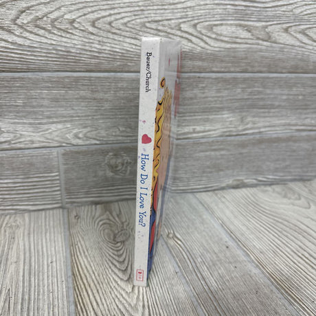 How Do I Love You Board Book