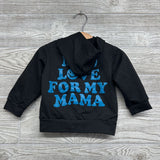 Hoodie Mad Love For My Mama 9-12M
