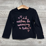 LS Shirt I'd Rather Be Wearing A Tutu 3t
