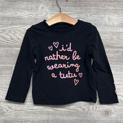 LS Shirt I'd Rather Be Wearing A Tutu 3t
