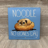 Noodle & The No Bones Day Hardcover Book