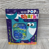 Never Pop A Shark Board Book