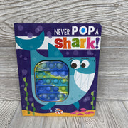 Never Pop A Shark Board Book