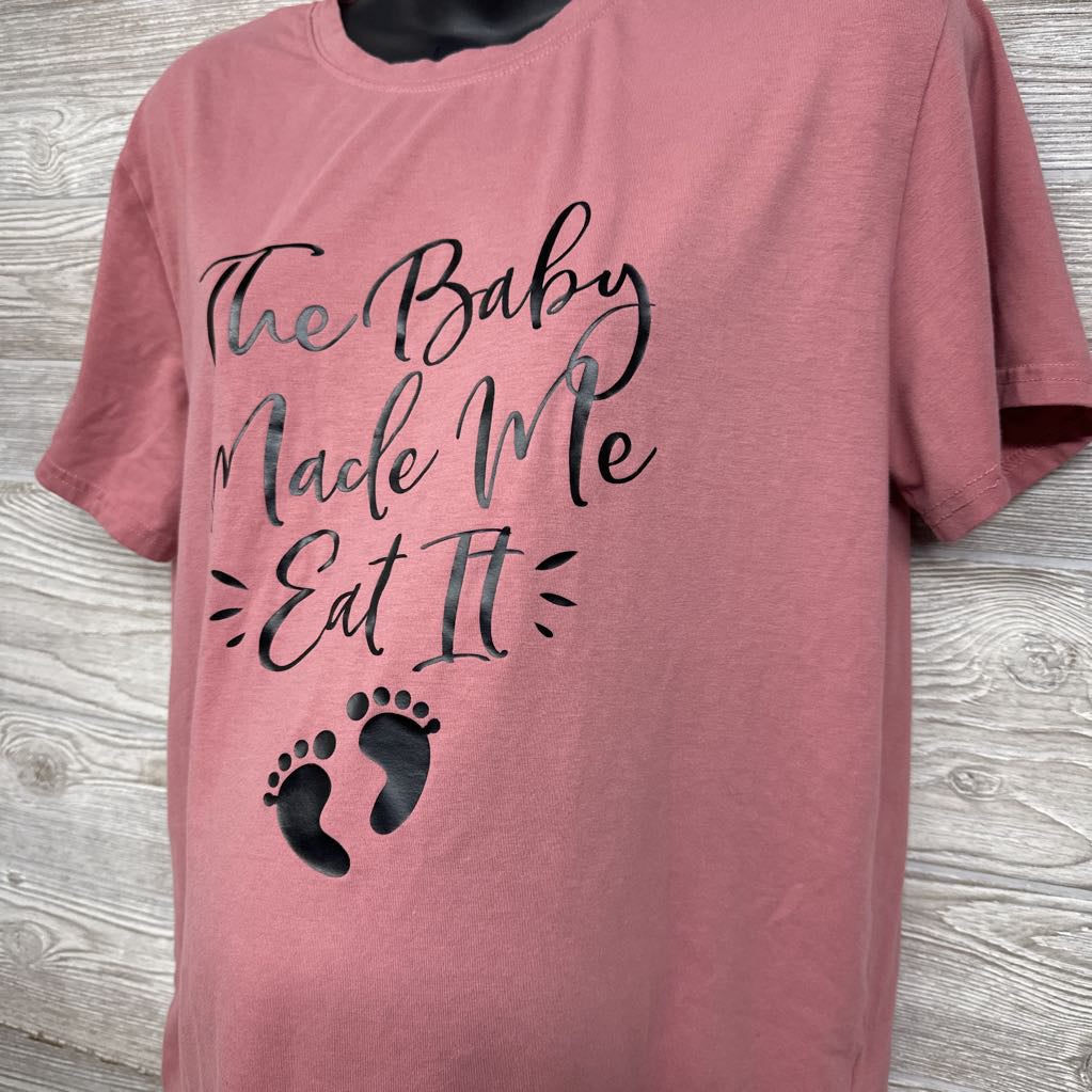 Shirt The Baby Made Me Eat It 2XL