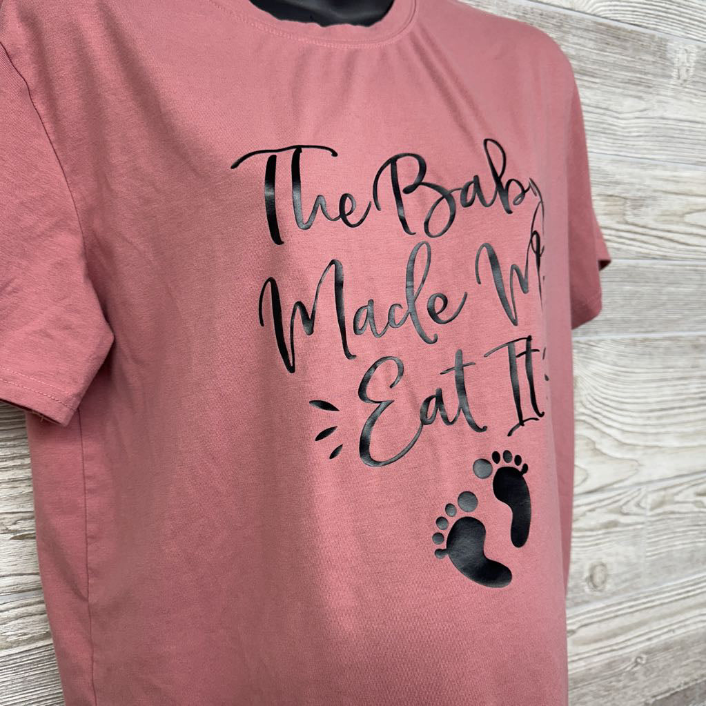 Shirt The Baby Made Me Eat It 2XL